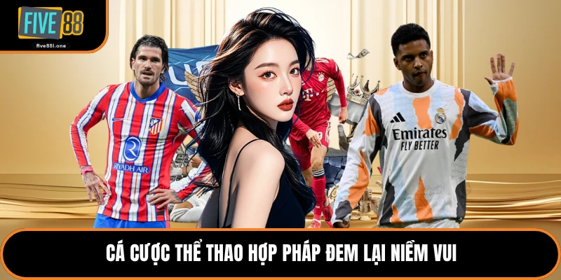 Cá cược thể thao hợp pháp đem lại niềm vui