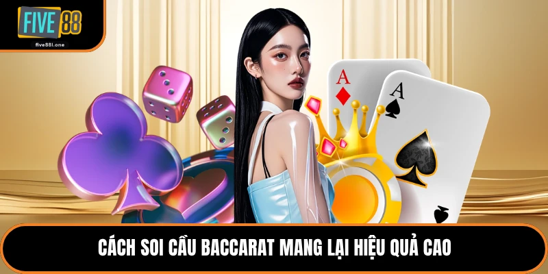 Cách soi cầu baccarat mang lại hiệu quả cao
