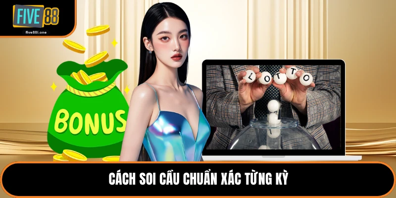 Cách soi cầu chuẩn xác từng kỳ