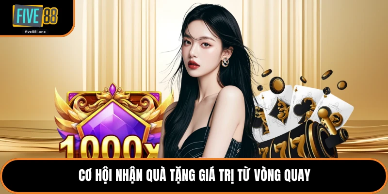 Cơ hội nhận quà tặng giá trị từ vòng quay