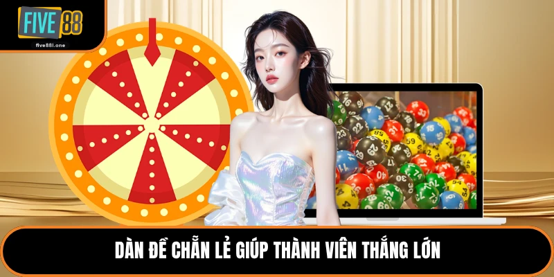 Dàn đề chẵn lẻ giúp thành viên thắng lớn