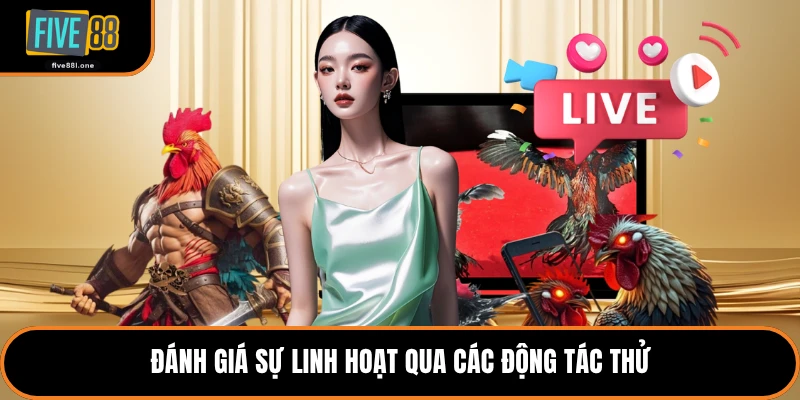 Đánh giá sự linh hoạt qua các động tác thử