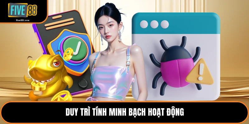 Duy trì tính minh bạch hoạt động