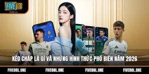 Kèo Chấp Là Gì Và Những Hình Thức Phổ Biến Năm 2026