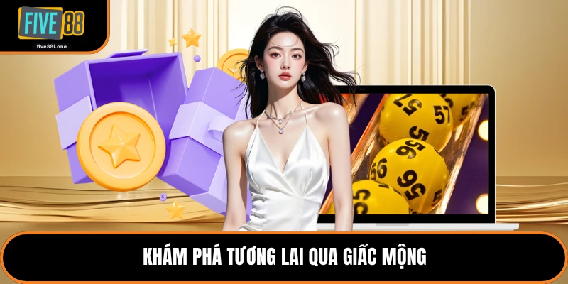Khám phá tương lai qua giấc mộng