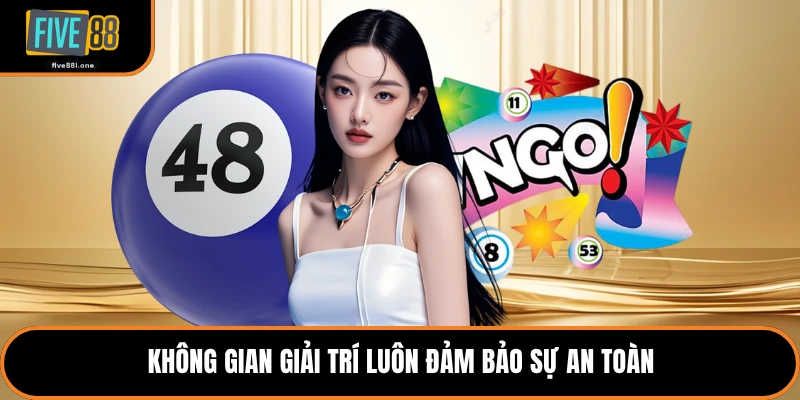 Không gian giải trí luôn đảm bảo sự an toàn