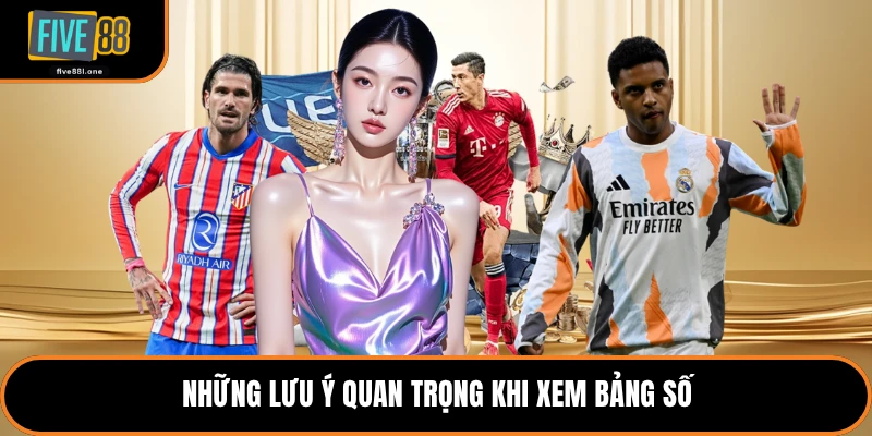 Những lưu ý quan trọng khi xem bảng số
