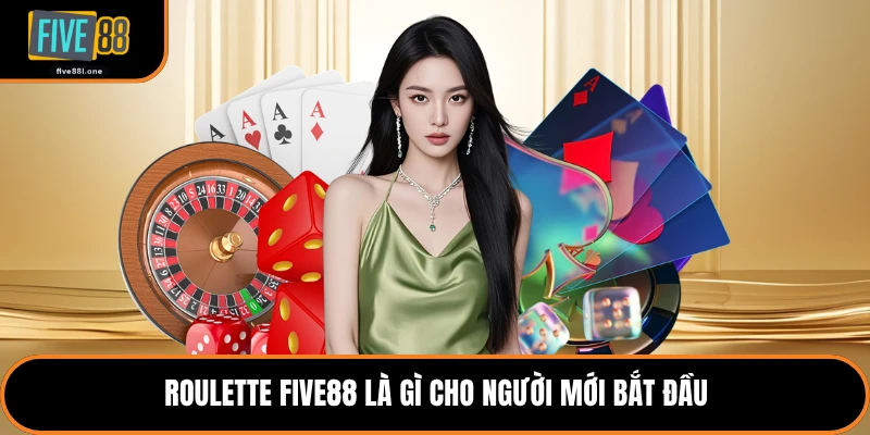 Roulette Five88 là gì cho người mới bắt đầu