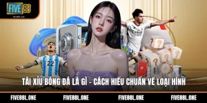 Tài Xỉu Bóng Đá Là Gì - Cách Hiểu Chuẩn Về Loại Hình