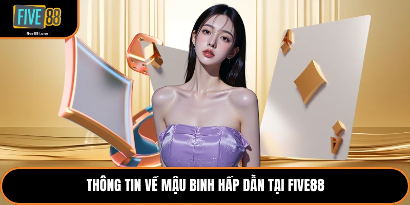 Thông tin về mậu binh hấp dẫn tại Five88
