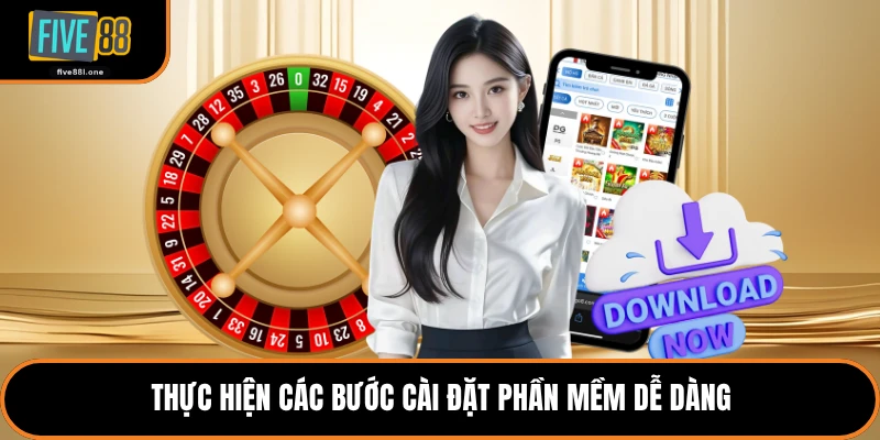 Thực hiện các bước cài đặt phần mềm dễ dàng